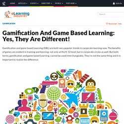 Gamification And Game Based Learning: Yes, They Are Different!