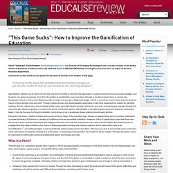 "This Game Sucks": How to Improve the Gamification of Education