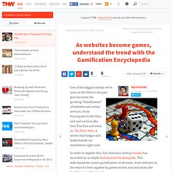 As websites become games, understand the trend with the Gamification Encyclopedia