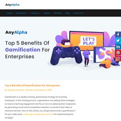 Top 5 Benefits Of Gamification For Enterprises