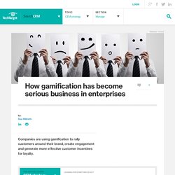 How gamification has become serious business in enterprises