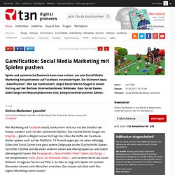 Gamification: Social Media Marketing mit Spielen pushen