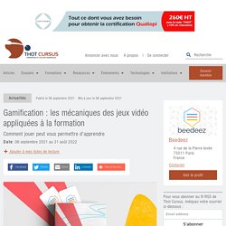 Gamification : les mécaniques des jeux vidéo appliquées à la formation - Beedeez - 06 septembre 2021