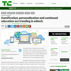 Gamification, personalization and continued education are trending in edtech