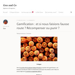 Gamification : et si nous faisions fausse route ? Récompenser ou punir ?