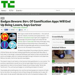 Badges Beware: 80% Of Gamification Apps Will End Up Being Losers, Says Gartner