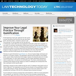 Improve Your Legal Practice Through Gamification - Law Technology Today