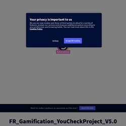 FR_Gamification_YouCheckProject_V5.0 copia by Equipo Gamificación (UNED) on Genially