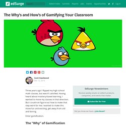 The Why’s and How’s of Gamifying Your Classroom