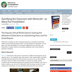 Gamifying the Classroom with Minecraft – so Many Fun Possibilities!