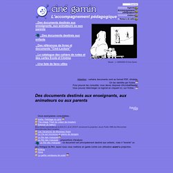 Ciné Gamin - Les documents pédagogiques