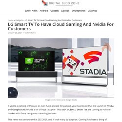 LG Smart TV To Have Cloud Gaming And Nvidia For Customers - Digital Blog Zone
