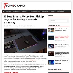 10 Best Gaming Mouse Pad for Having A Smooth GamePlay