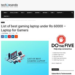Best gaming laptop under Rs 60000: Best Laptop for 2020