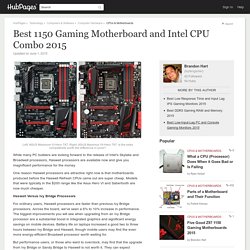 Best 1150 Gaming Motherboard and Intel CPU Combo 2015