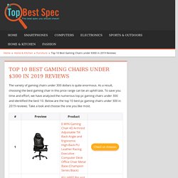 Top 10 Best Gaming Chairs under $300 in 2019 Reviews - TopBestSpec