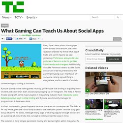 What Gaming Can Teach Us About Social Apps