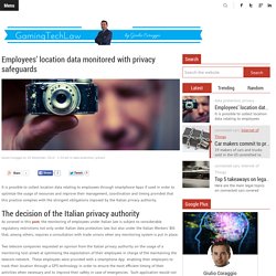Employees' location data monitored with privacy safeguards