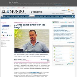 ¿Cómo ganar dinero con los blogs? | Economía