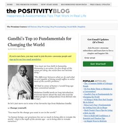 Gandhiâ€™s Top 10 Fundamentals for Changing the World « The Positivity Blog