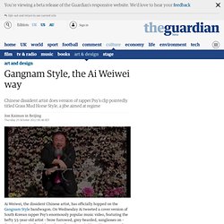 Gangnam Style, the Ai Weiwei way