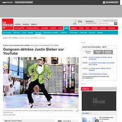 Gangnam détrône Justin Bieber sur YouTube