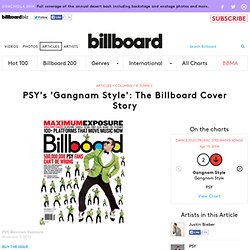 PSY's 'Gangnam Style': The Billboard Cover Story