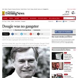 Dougie was no gangster - Manchester Evening News - CometBird