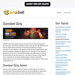 Ganobet Giriş - Ganobet Giriş Bilgileri