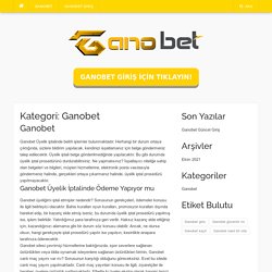 Ganobet - Ganobet Giriş Bilgileri