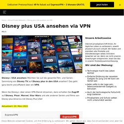 Ganz einfach Disney+ USA ansehen
