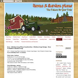 home garden plans: S101 - Chicken Coop Plans Construction - Chicken Coop Design - How To Build A Chicken Coop