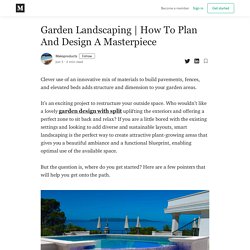 How To Plan And Design A Masterpiece