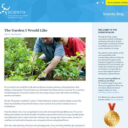 The Garden I Would Like « Scientix blog