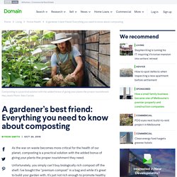 A gardener’s best friend: Everything you need to know about composting