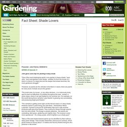 Gardening Australia - Fact Sheet: Shade Lovers