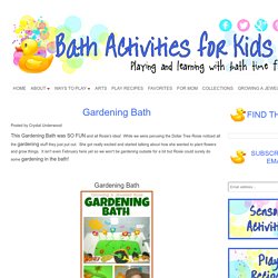 Gardening Bath ~ Bath Activities for Kids