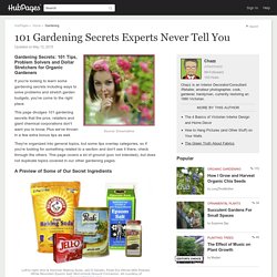 101 Gardening Secrets Experts Never Tell You