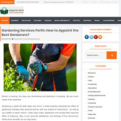 Gardening Services Perth: How to Appoint the Best Gardeners?