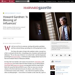 Howard Gardner: ‘A Blessing of Influences’