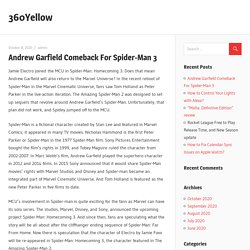 Andrew Garfield Comeback For Spider-Man 3 – 360Yellow