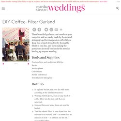 DIY Coffee-Filter Garland - Martha Stewart Weddings Decorations