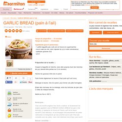 GARLIC BREAD (pain à l'ail) : Recette de GARLIC BREAD (pain à l'ail)