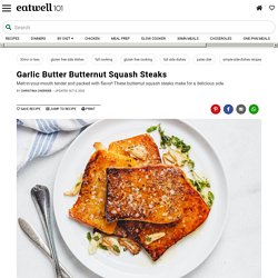 Garlic Butter Butternut Squash Steaks Recipe – Butternut Squash Recipe