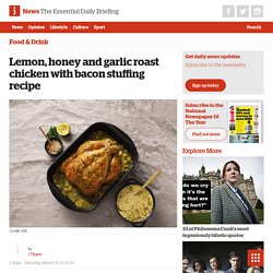 Lemon, honey and garlic roast chicken with bacon stuffing recipe - iNews