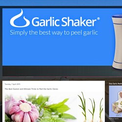 Garlic Shaker Peeler: The Most Easiest and Ultimate Tricks to Peel the Garlic Cloves