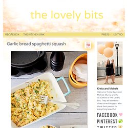 Garlic bread spaghetti squash » The Lovely Bits