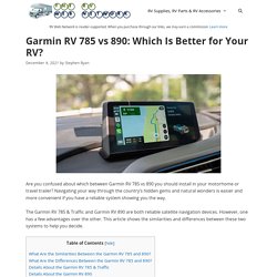 Garmin RV 785 vs 890: Which Is Better for Your RV?
