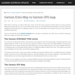 Garmin Echo Map vs Garmin GPS map : Which is better?