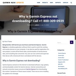 Why is Garmin Express not downloading? Call +1 888-309-0939